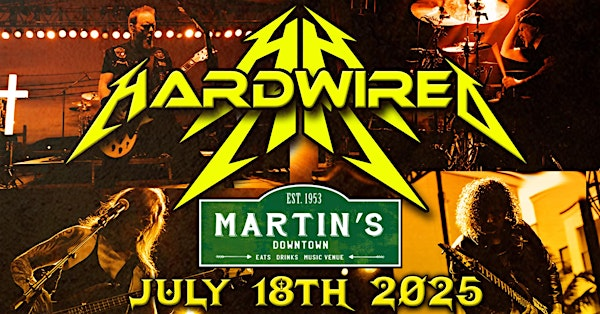 Hardwired - The Metallica Tribute at Martin's Downtown | Martin's Downtown