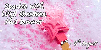 LUSH Aberdeen: Sparkle Workshops | LUSH Aberdeen
