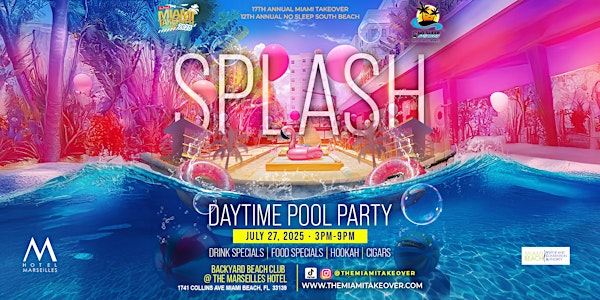Splash: The Daytime Pool Party Finale | Backyard Miami Beach