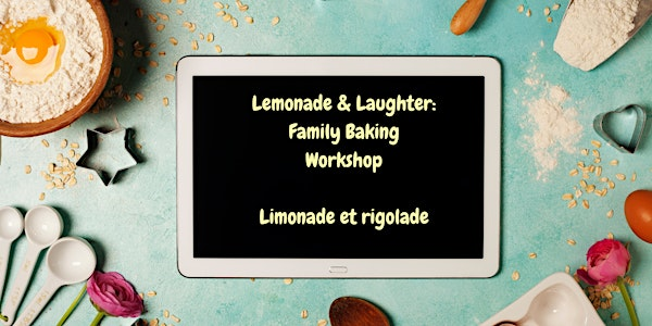 Lemonade & Laughter: Family Baking Workshop / Limonade et rigolade | St. Andrew's Presbyterian Church