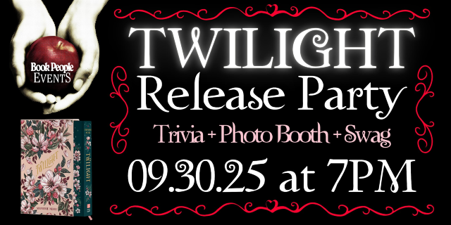 BookPeople Presents: Twilight 20th Anniversary Party | BookPeople