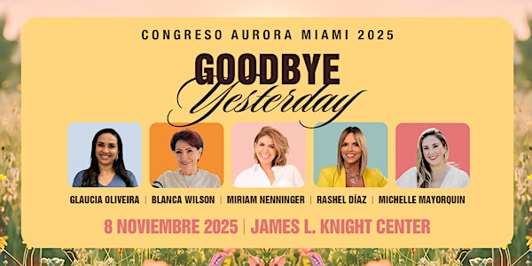 Congreso Aurora 2025 | Miami | James L. Knight Center