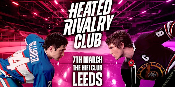 Heated Rivalry Club (Leeds) - Night 2 | The HiFi Club