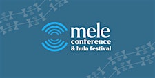 Mele Conference & Mele Hula Festival 2026 | Sheraton Waikiki Beach Resort