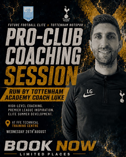 FFE X Tottenham Hotspur Clinic (U11 & U12 Players ONLY) | FFE Technical Training Centre