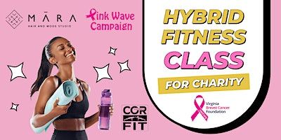 COR FIT's Hybrid HIIT Fitness Class - Mara's Pink Wave Campaign for VBCF | Mara Hair and Mode Studio