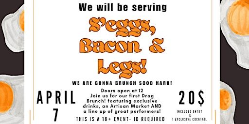 Drag Brunch - S'eggs Bacon & Legs! | The Silver Buckle