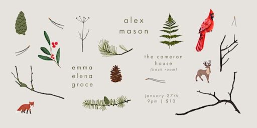 Alex Mason w/ Emma Elena Grace at The Cameron House | The Cameron House