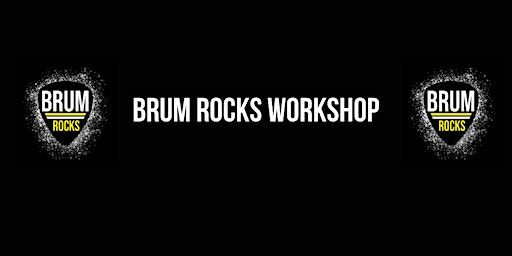 FREE Brum Rocks Workshop - WEDNESDAY 21ST FEBRUARY - Northfield Arts Forum | B31 2JU