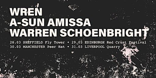 Wren, A-Sun Amissa, Warren Schoenbright, R. Loomes | Abbeydale Picture House, Abbeydale Road, Nether Edge, Sheffield, UK