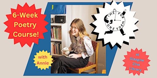 Time for One Poem – Poetry Workshops (More Experienced) | Glasgow Zine Library
