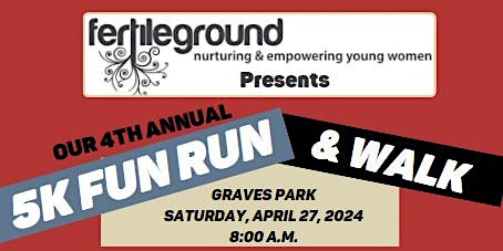 Fertile Ground 4th Annual Fun Run | Graves Park