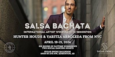Salsa Bachata Weekender with Hunter Houde and Yaritza Arboleda from New Yor | Sugar Swing Ballroom