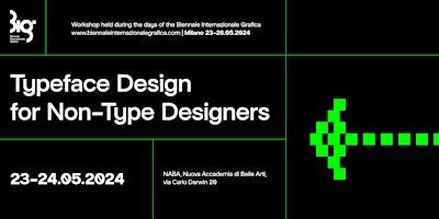 Workshop: Typeface Design for Non-Type Designers | Nuova Accademia di Belle Arti