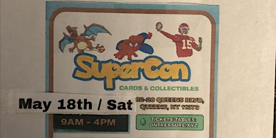 SuperCon - Sports Cards / Pokemon / Comics - Sat/May 18th / Queens, NY | Queens Boulevard Service Road