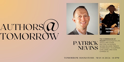 Authors at Tomorrow: Patrick Nevins | Tomorrow Bookstore