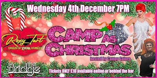 Roxy Tart Camp as Christmas Spectacular Comedy Drag Show @The Bridge hosted by Campy Galore | The Bridge
