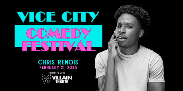Vice City Comedy Festival Presents Chris Renois at Villain Theater | Villain Theater
