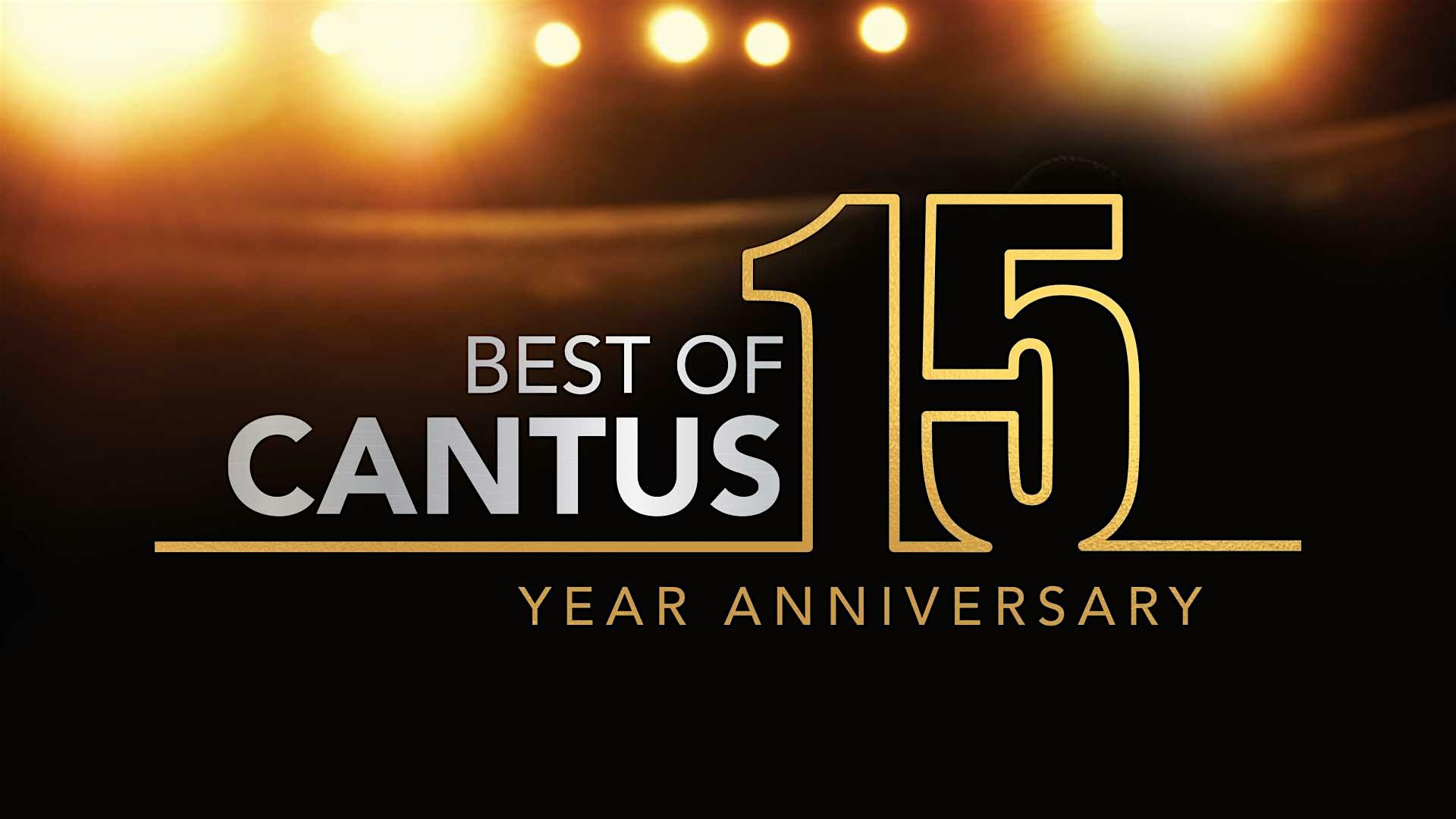 BEST OF CANTUS: 15 Year Anniversary Celebration Concert | NNU Brandt Center