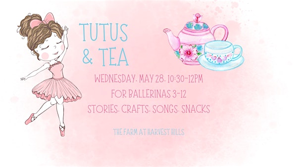 Tutus & Tea Party | the Farm at Harvest Hills