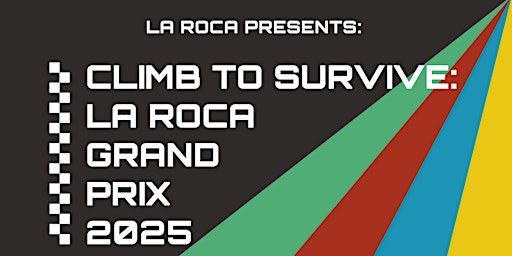 CLIMB TO SURVIVE: LA ROCA GRAND PRIX 2025 | La Roca Boulders