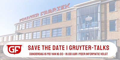 GRUYTER-Talks | De Gruyter Fabriek | Brasserie F @ De Gruyter