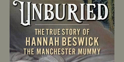 'Unburied' Book Launch: The True Story of The Manchester Mummy | Manchester Museum