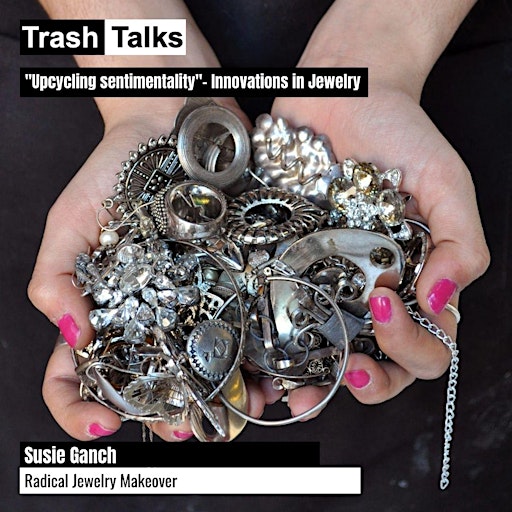 Trash Talks: "Upcycling sentimentality"- Innovations in Jewelry | TransfoLAB BCN