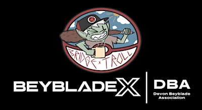 Bridge Troll Tiverton Monthly Beyblade X Tournament - 28th June | Bridge Troll Boardgame Café