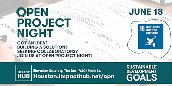 Open Project Night Houston: Peace, Justice, and Strong Institutions | Impact Hub Houston