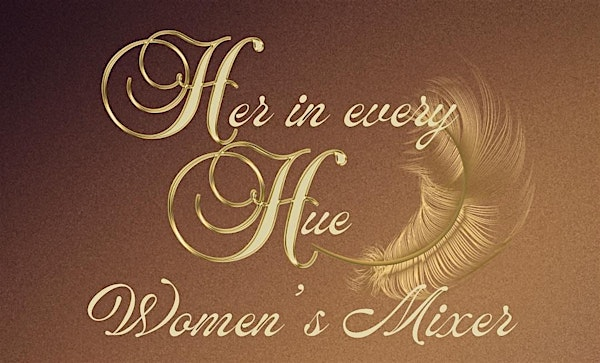 Her in Every Hue Woman’s Mixer | Trios Eatery