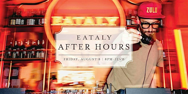Eataly After Hours | Eataly Dallas