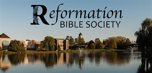 2025 Reformation Bible Society Conference | Cornerstone Theological Seminary