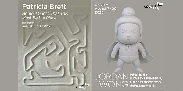 Dual Exhibition Opening for Jordan Wong and Patricia Brett | The Sculpture Center
