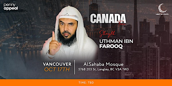 Shaykh Uthman Ibn Farooq - Canada Tour | 5768 203 St