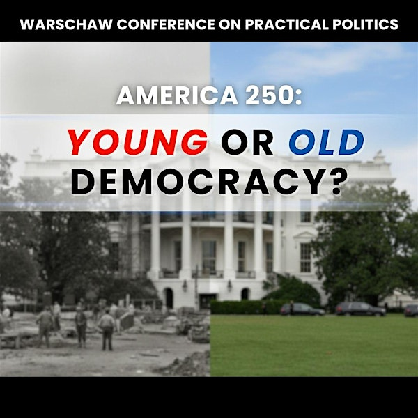 Warschaw Conference 2025 | America 250: Young or Old Democracy? | USC Town and Gown