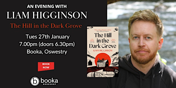 An Evening with Liam Higginson - The Hill in the Dark Grove | Booka