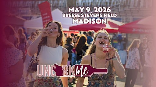 Uncork Me Wisconsin 2026 | Breese Stevens Field