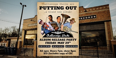 Chattanooga Sheiks Album Release Show - Live at YRR! | Yellow Racket Records