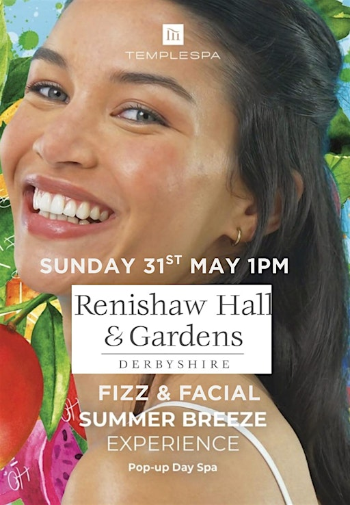 Renishaw Hall Fizz & TempleSpa Experience May 31 | Renishaw Hall & Gardens