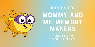 Mommy And Me Memory Makers | Goldfish Swim School - Northwest Hills