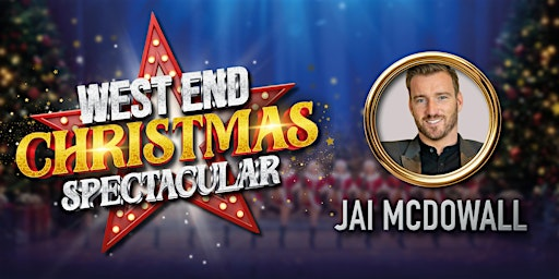 West End Christmas Spectacular - Starring Jai McDowall at Doncaster Minster | The Minster Church of St George, Doncaster