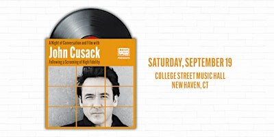 An Evening with John Cusack with a Screening of High Fidelity | College Street Music Hall