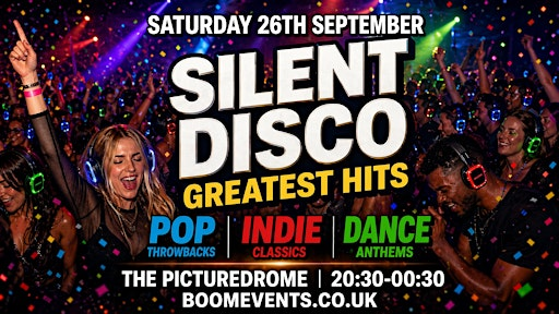 SILENT DISCO GREATEST HITS Northampton: POP vs INDIE vs DANCE | The Picturedrome