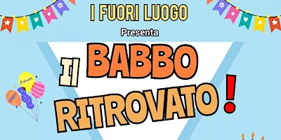 "IL BABBO RITROVATO.!" | Centro Ester