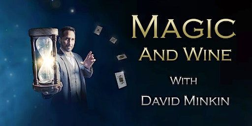 Magic & Wine With David Minkin | Anaheim Majestic Garden Hotel, Disneyland Drive, Anaheim, CA, USA
