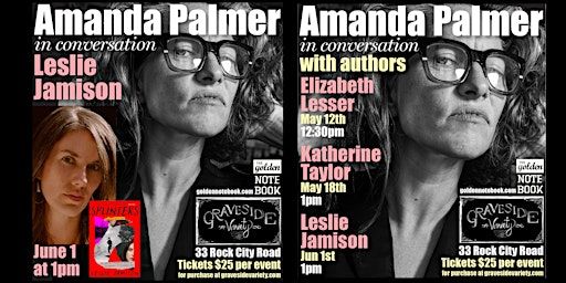 Amanda Palmer in Conversation with Authors: Leslie Jamison | Graveside Variety