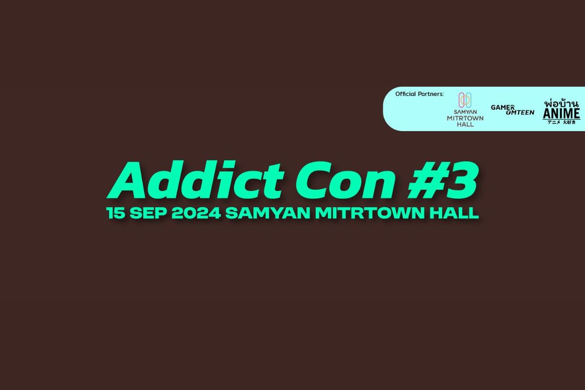 Addict Con #3 | Thailand