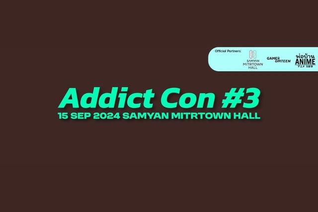 Addict Con #3 | Thailand