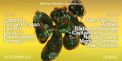 Warmer People x Dekadance: Berlin debut | OXI